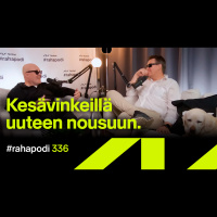 Kesävinkeillä uuteen nousuun | #rahapodi 336