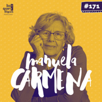 #171: Manuela Carmena - Mil formas de amar