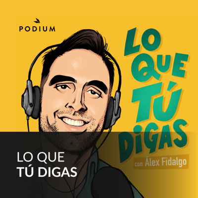 Lo Que Tú Digas