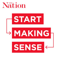Start Making Sense: John Nichols on Banks and Regulations, plus Gregg Gonsalves on Masks and Covid