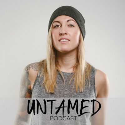 Untamed Podcast: Women Living Beyond Limits | Inspiration | Feminism | Connection | Activism | Art