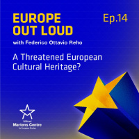 [Europe Out Loud] A Threatened European Cultural Heritage?