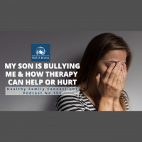 My Son Is Bullying Me  How Therapy Can Help or Hurt