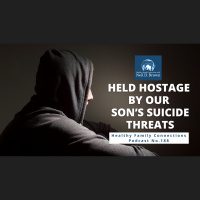Held Hostage By Our Son’s Suicide Threats