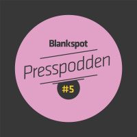 Presspodden #5 - Tron på medierna