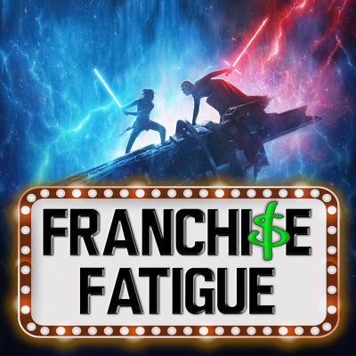 Franchise Fatigue