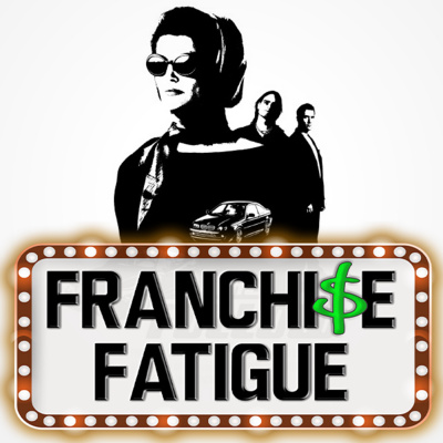 Franchise Fatigue
