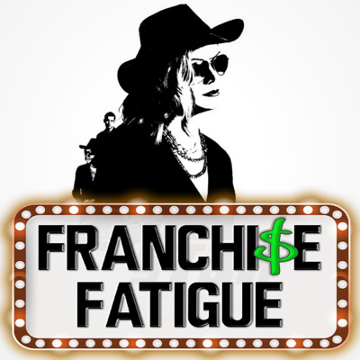 Franchise Fatigue