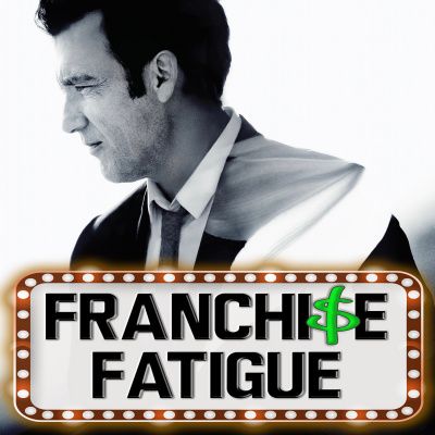Franchise Fatigue