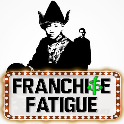 Franchise Fatigue