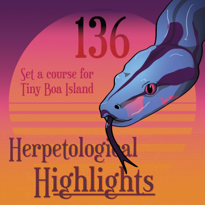 Herpetological Highlights