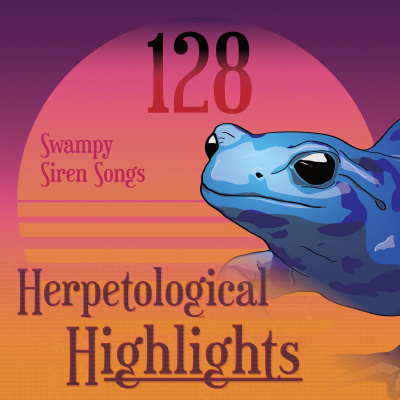 Herpetological Highlights
