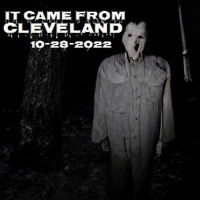 It Came From Cleveland 10-28-2022 with Brihtwulf!