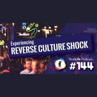 144 - Experiencing Reverse Culture Shock