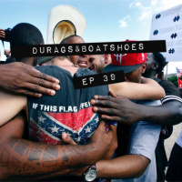 Ep 39 Of Durags And Boatshoes