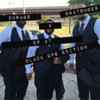 Ep 37 Of Durags And Boatshoes