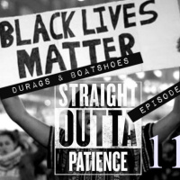 Ep 11 Of Durags And Boatshoes