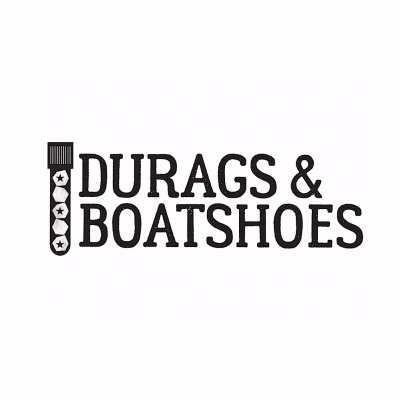 Durags And Boatshoes