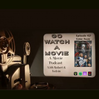 Go Watch a Movie Episode 157 Come Away