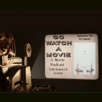 Go Watch a Movie Episode 101 ITS BACK!