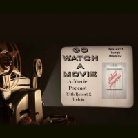 Go Watch a Movie Episode 73 Rough Chainsaw