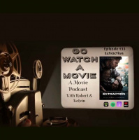Go Watch a Movie Episode 133 Extraction
