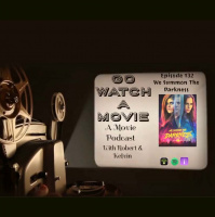 Go Watch a Movie Episode 132 We Summon The Darkness