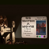 Go Watch a Movie Episode 164 The Little Things