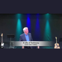 A LIFE OF TESTIMONY with Greg Harrell - Audio
