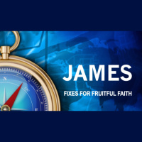 INTRODUCTION TO JAMES - Fixes For Fruitful Faith - Audio