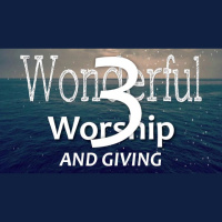 WONDERFUL WORSHIP And Giving - Psalm 96 - Audio