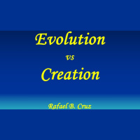 CREATION VS. EVOLUTION - Rafael Cruz - Audio