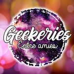 Geekeries Entre Amies