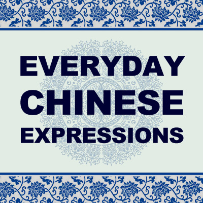 Podcast Everyday Chinese Expressions (mandarin)