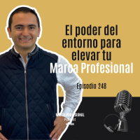 El poder del entorno para elevar el valor de tu marca profesional