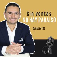 3 claves para vender más y mejor | Ep.258