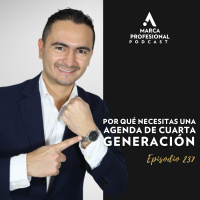 Por qué necesitas una agenda de cuarta generación | Ep.237