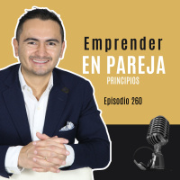 Emprender en pareja | Claves para mejorar tu relación | Marca Profesional Podcast Ep.260