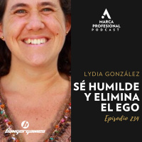 Cómo fomentar el trabajo en equipo | Lydia González de Banger Games |Ep.234