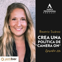 Cómo mejorar tus reuniones virtuales | Beatriz Suárez de Jember Engineering | Ep.226