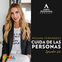 Cómo atraer el TALENTO en la empresa | Rosana Fernández de Goal Systems | Ep.235