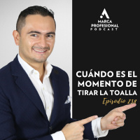 ¿Cuándo es el momento de tirar la toalla? Ep. 238