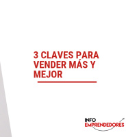 3 claves para vender más y mejor