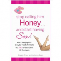 Stop Calling Him Honey with Maggie Arana  Julienne Davis