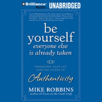 Learn How to Be Yourself With Mike Robbins
