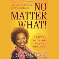 The Secrets Lisa Nichols Tells You How to Succeed  Triumph No Matter What