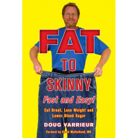 Fat to Skinny: Fast and Easy Author Doug Varrieur