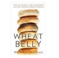 Wheat Belly: Dr. William Davis ShareTells You How to Lose It