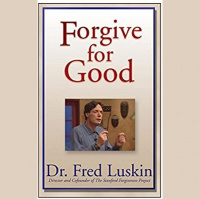 Learn to Forgive with Dr. Fred Luskin