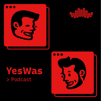 Yes Was Podcast